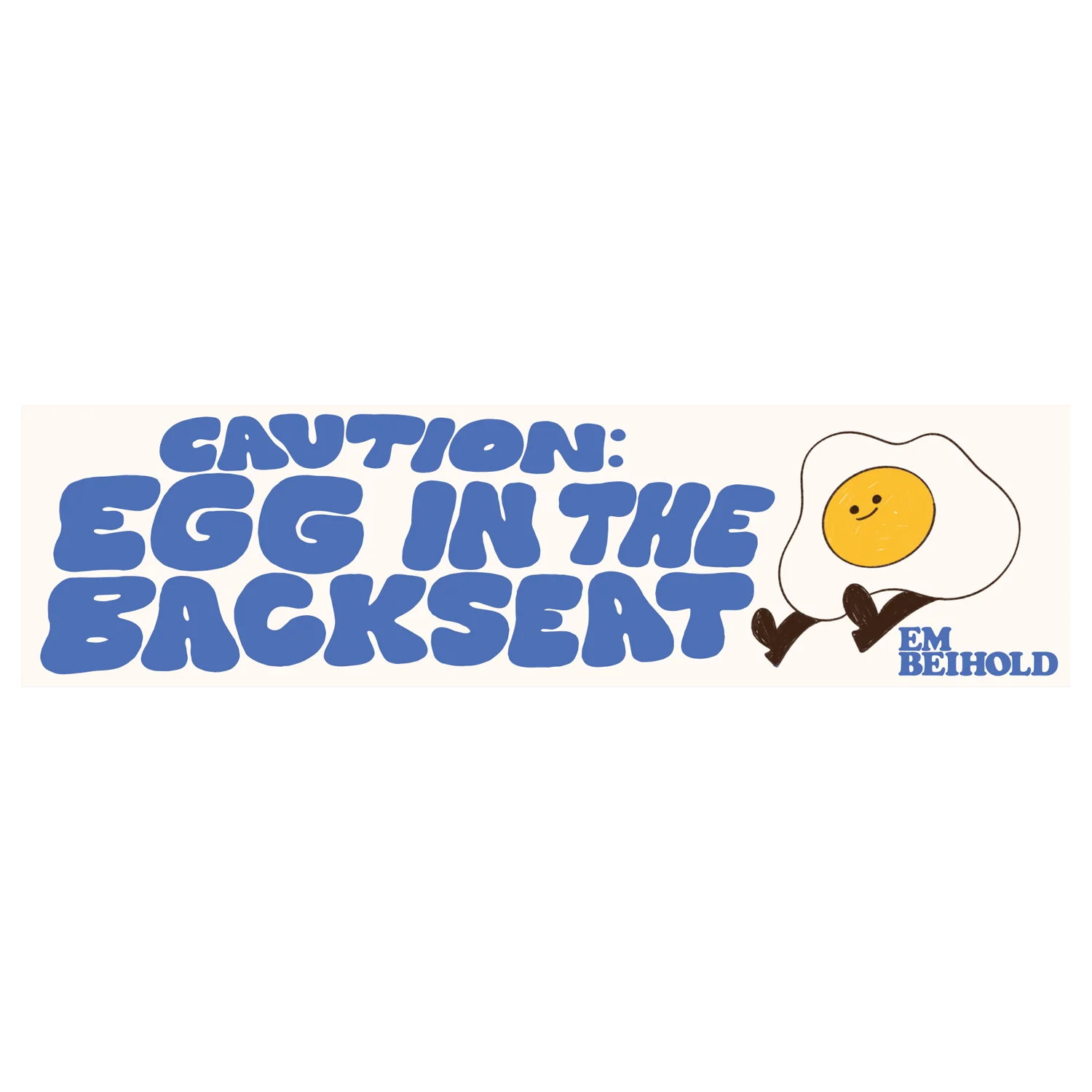 Egg in the Backseat Bumper Sticker