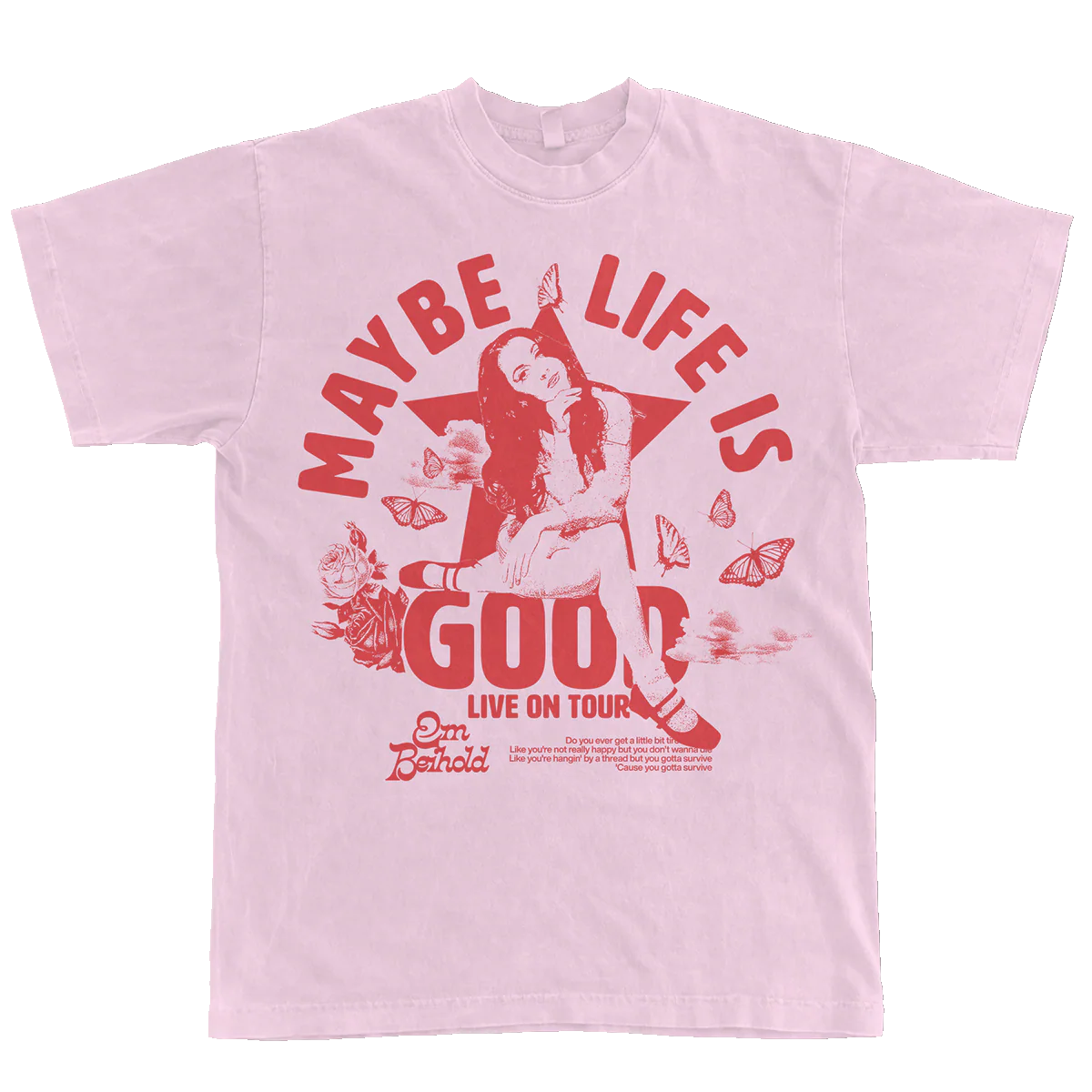 Maybe Life is Good Tour Tee Front